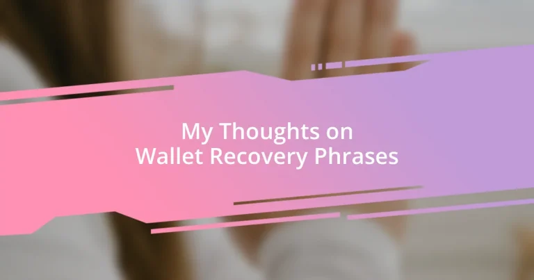 My Thoughts on Wallet Recovery Phrases