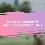 What I discovered about cross-chain DeFi