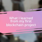 What I learned from my first blockchain project