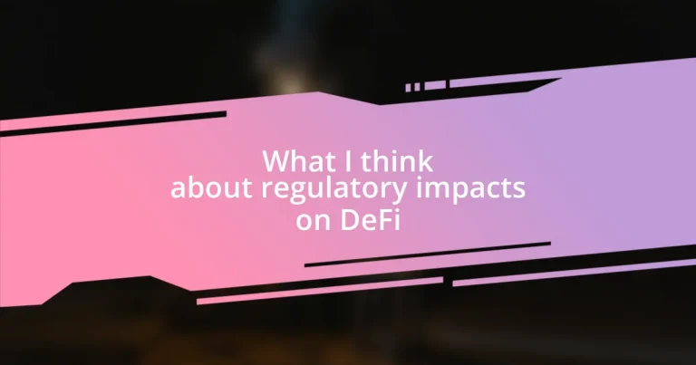 What I think about regulatory impacts on DeFi