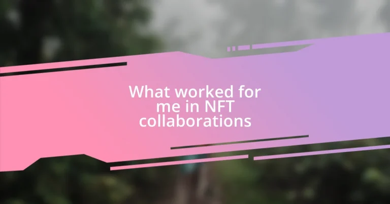 What worked for me in NFT collaborations