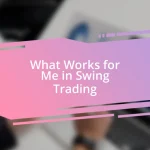 What Works for Me in Swing Trading