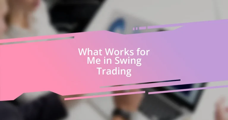 What Works for Me in Swing Trading