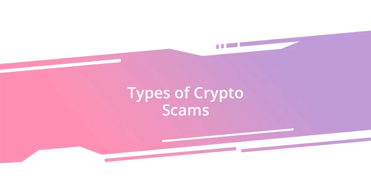 Types of Crypto Scams