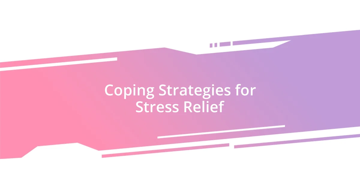 Coping Strategies for Stress Relief