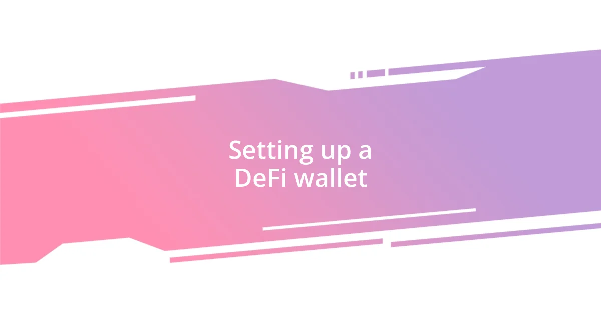 Setting up a DeFi wallet